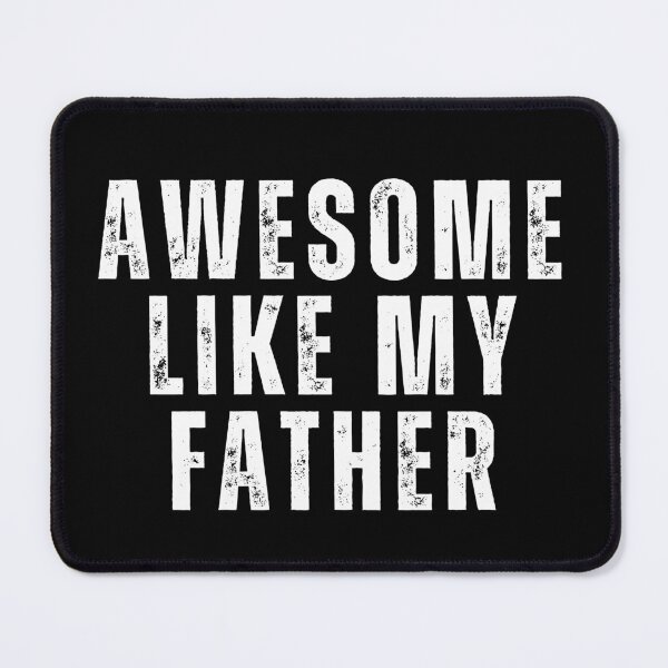 Item preview, awesome like my father designed and sold by sydney-syder.