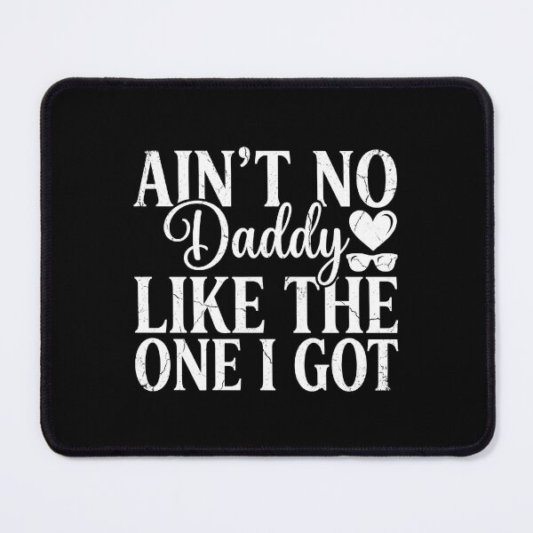 Item preview, Ain’t No Daddy Like The One I Got – Funny Distressed Father’s Day Gift T-Shirt designed and sold by SideKickCreates.