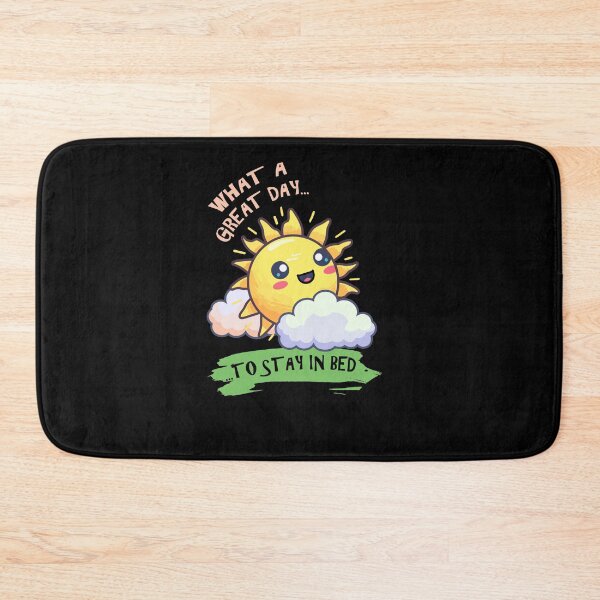 Item preview, Cute Sun What A Great Day To Stay In Bed designed and sold by marke770.