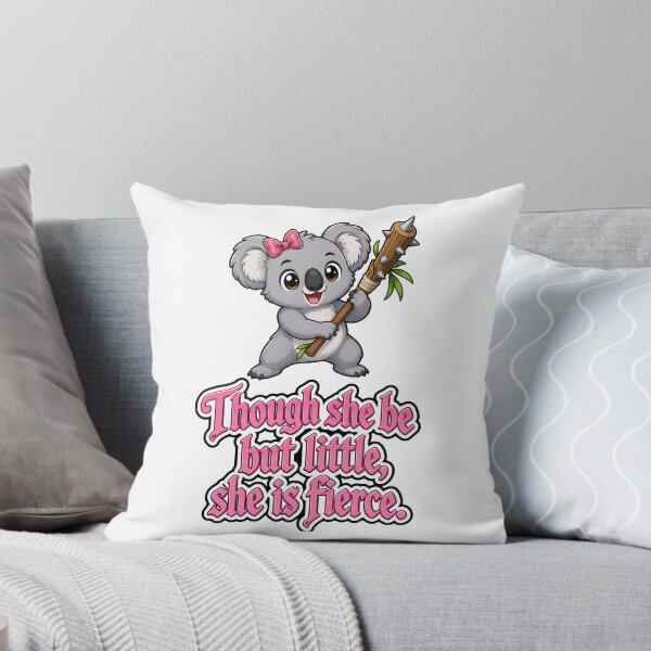 Item preview, Though she be little, she be fierce. Koala designed and sold by DaveNeurotic.