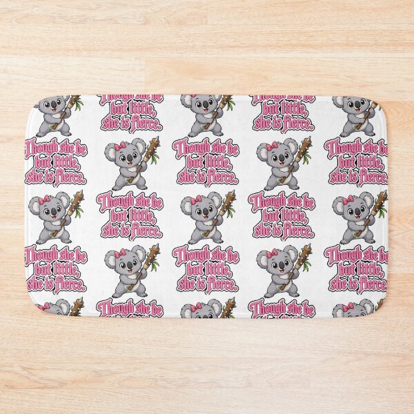 Item preview, Though she be little, she be fierce. Koala designed and sold by DaveNeurotic.