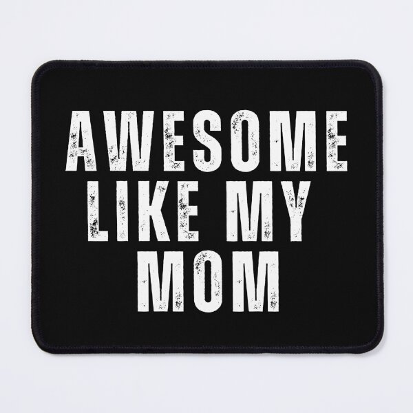 Item preview, awesome like my mom designed and sold by sydney-syder.