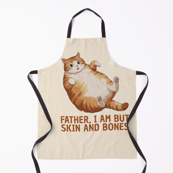 Item preview, Funny Fat Cat Meme -Father, I Am But Skin and Bones Cute Orange Tabby Graphic designed and sold by ZyxDes.