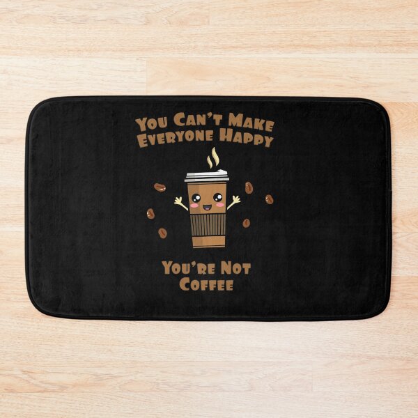 Item preview, You're Not Coffee Funny Kawaii Coffee Lover Quote designed and sold by marke770.