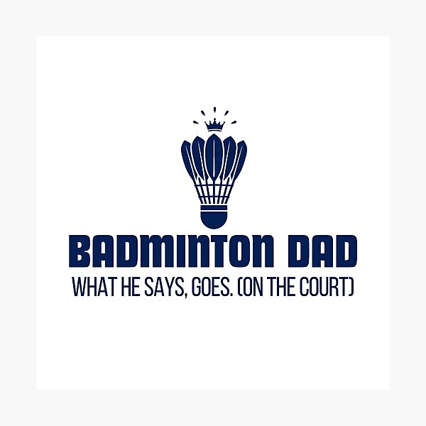Item preview, Badminton Dad What He Says Goes designed and sold by RunningWhiskers.