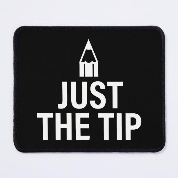 Item preview, Just The Tip designed and sold by Amir Faysal.