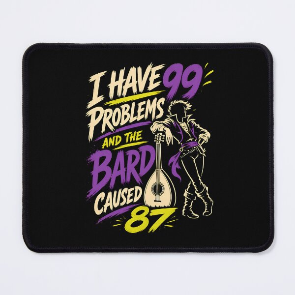Item preview, I Have 99 Problems And The Bard Caused 87 Funny Art designed and sold by Fenay Designs.