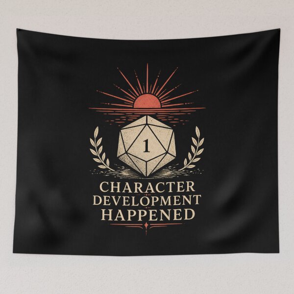 Item preview, Character Development Happened Natural 1 Dice Art designed and sold by Fenay Designs.