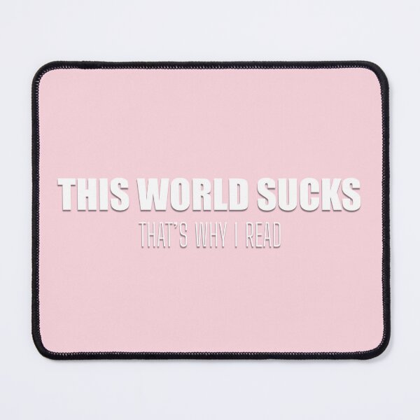 Item preview, This World Sucks, That's why I read designed and sold by ShardStudios.