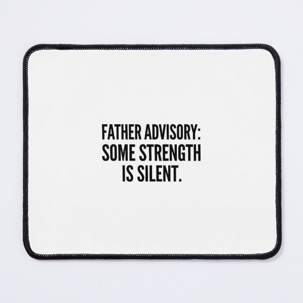 Item preview, Father Advisory: Some Strength Is Silent | Bold Minimalist Black and White Typography designed and sold by StillSharp.