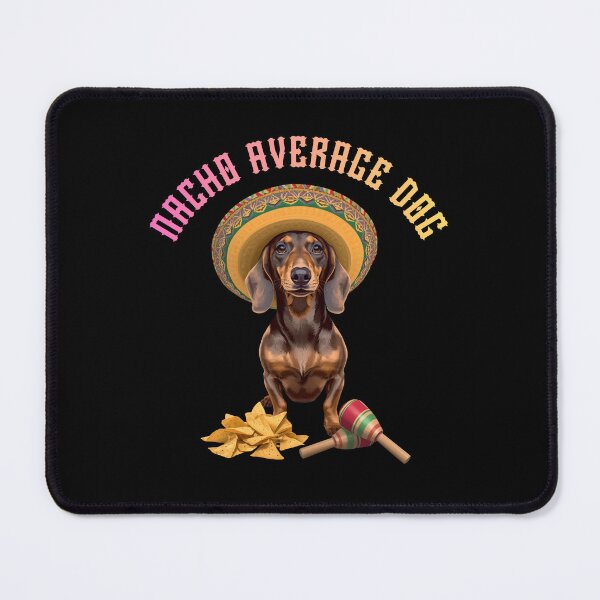 Item preview, Nacho Average Dog Funny Dachshund Gifts designed and sold by Domel9674.