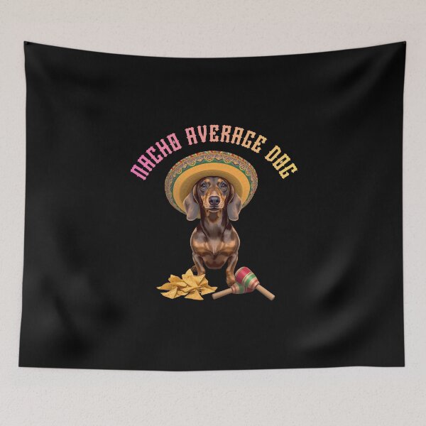Item preview, Nacho Average Dog Funny Dachshund Gifts designed and sold by Domel9674.
