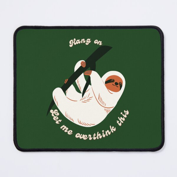 Item preview, Hang On Let Me Overthink This Funny Sloth designed and sold by SoftAuraStudi0.