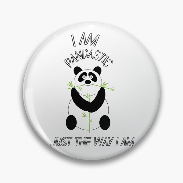 Item preview, I Am Pandastic Just The Way I Am Cute Panda designed and sold by SoftAuraStudi0.