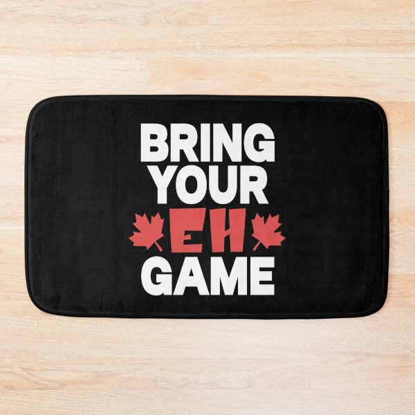 Item preview, Bring Your Eh Game Canadian Flag Canada Pride designed and sold by Colorfulman.
