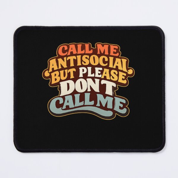 Item preview, Call Me Antisocial But Please Don't Call Me Introvert Solitude Humor designed and sold by FormalDehyena.