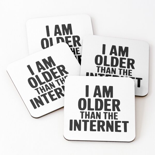 Item preview, I Am Older Than The Internet designed and sold by Frank Ring.