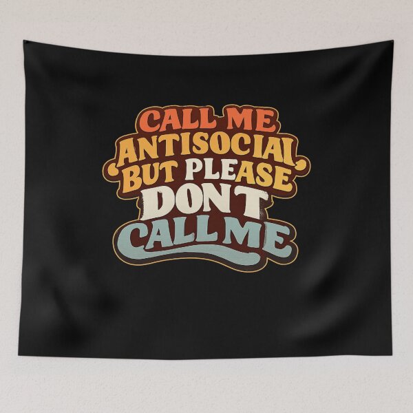 Item preview, Call Me Antisocial But Please Don't Call Me Introvert Solitude Humor designed and sold by FormalDehyena.