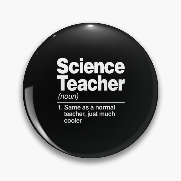 Item preview, Science Teacher (Noun) 1. Same As A Normal Teacher, Just Much Cooler | Funny Science Educator Appreciation Gift designed and sold by FormalDehyena.
