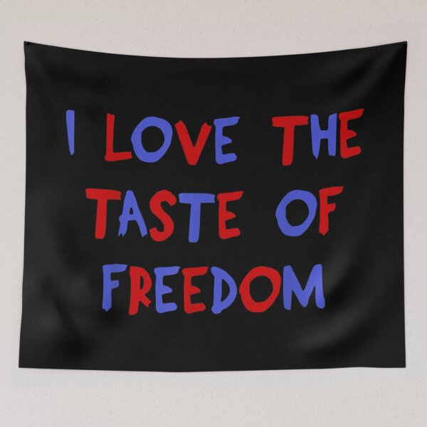 Item preview, I Love The Taste Of Freedom Patriotic Funny Sarcastic Quote Red Blue designed and sold by PhocoNibict.