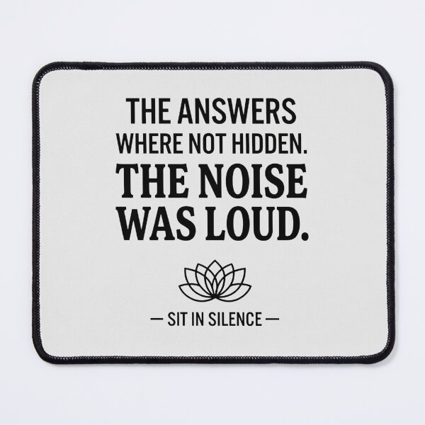 Item preview, The Answers Were Not Hidden The Noise Was Loud | Minimalist Wisdom Quote. designed and sold by SitInSilence24.
