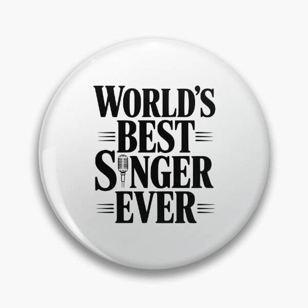 Item preview, World's Best Singer Ever designed and sold by Frank Ring.
