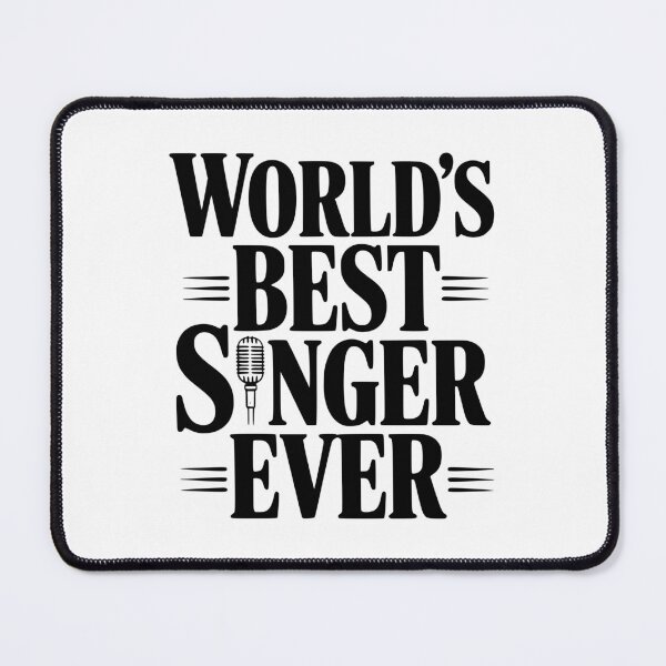 Item preview, World's Best Singer Ever designed and sold by Frank Ring.