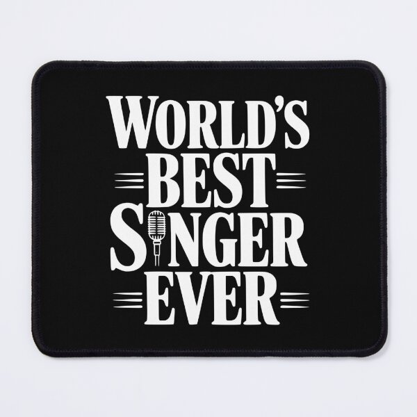 Item preview, World's Best Singer Ever designed and sold by Frank Ring.