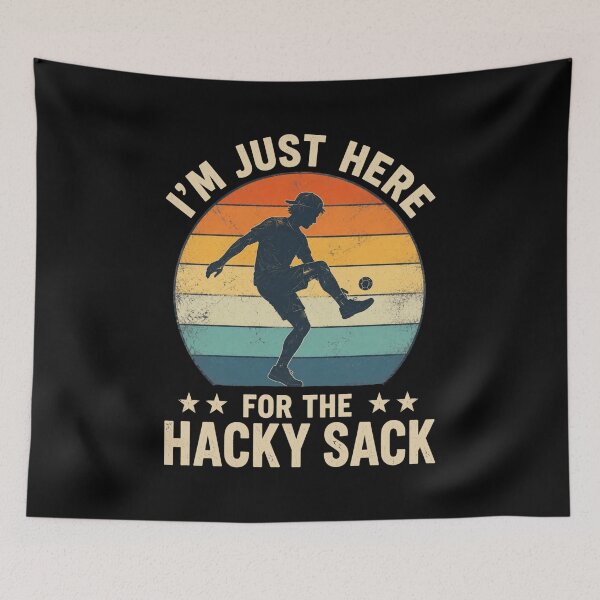 Item preview, I'm Just Here For The Hacky Sack Footbag Player Enthusiast designed and sold by FormalDehyena.