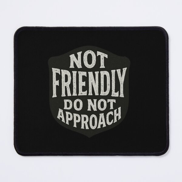 Item preview, Not Friendly Warning designed and sold by SiarheiYur.