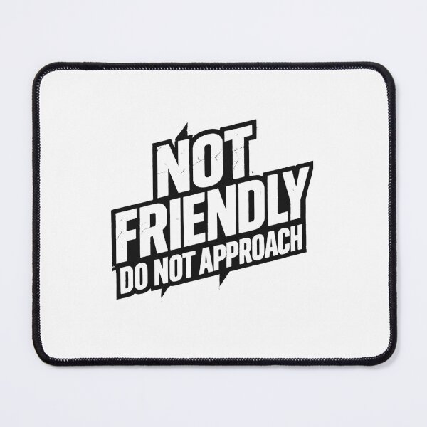 Item preview, Not Friendly Do Not Approach designed and sold by SiarheiYur.