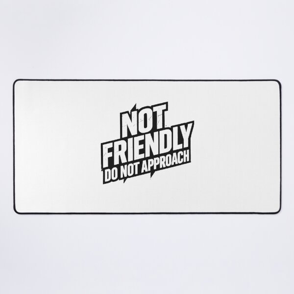Item preview, Not Friendly Do Not Approach designed and sold by SiarheiYur.