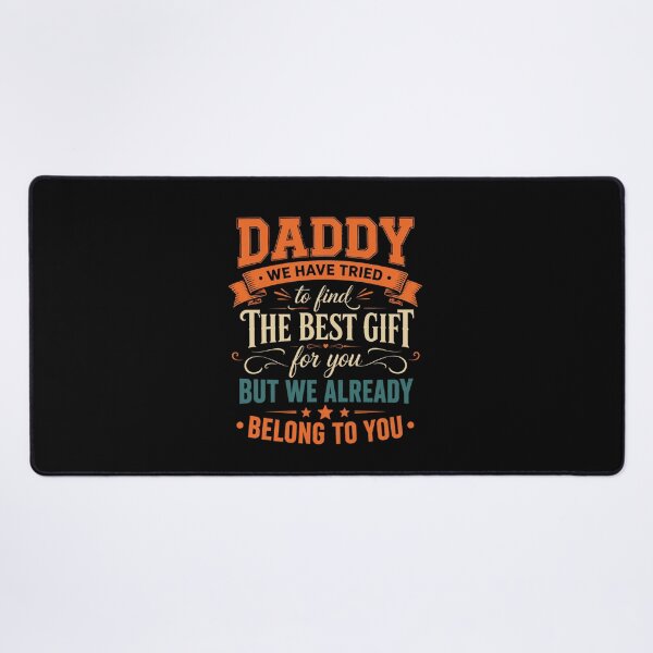 Item preview, Daddy We Have Tried To Find The Best Gift For You But We Already Belong To You Father's Day Gift From Son Daughter designed and sold by FormalDehyena.