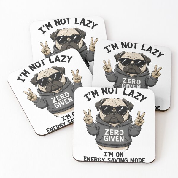 Item preview, I'm Not Lazy I'm On Energy Saving Mode Funny Pug Dog Design designed and sold by R-B-Colors.