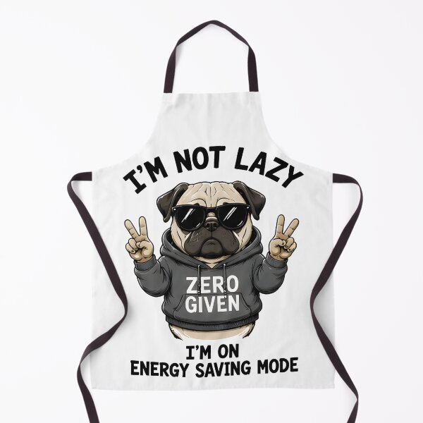 Item preview, I'm Not Lazy I'm On Energy Saving Mode Funny Pug Dog Design designed and sold by R-B-Colors.