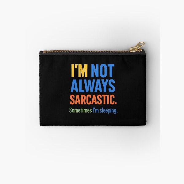 Item preview, Not Always Sarcastic designed and sold by SiarheiYur.