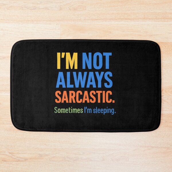 Item preview, Not Always Sarcastic designed and sold by SiarheiYur.