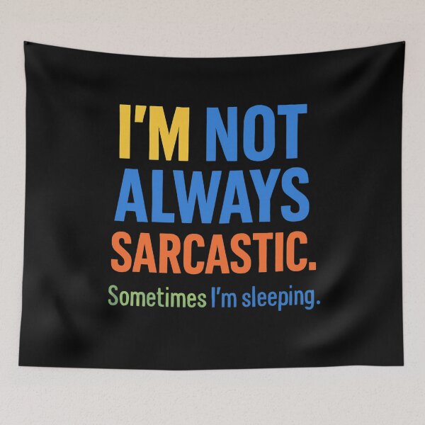 Item preview, Not Always Sarcastic designed and sold by SiarheiYur.