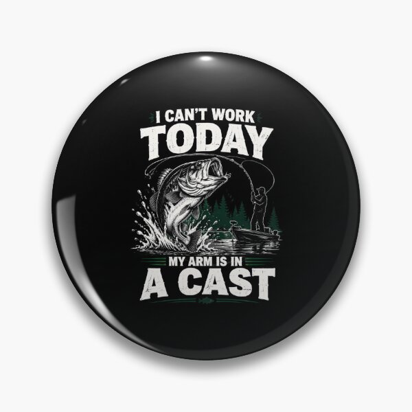 Item preview, I Can't Work Today My Arm Is In A Cast Fishing Humor Fisherman Angler designed and sold by FormalDehyena.