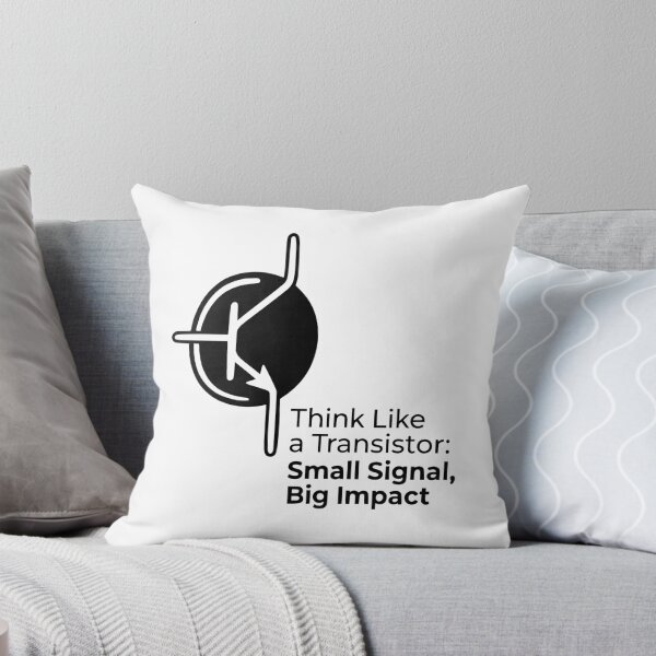 Item preview, Think Like a Transistor Small Signal Big Impact - Funny Electronics Engineer Gift designed and sold by Sekla-Studio.