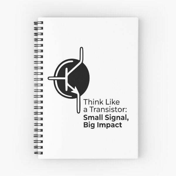 Item preview, Think Like a Transistor Small Signal Big Impact - Funny Electronics Engineer Gift designed and sold by Sekla-Studio.