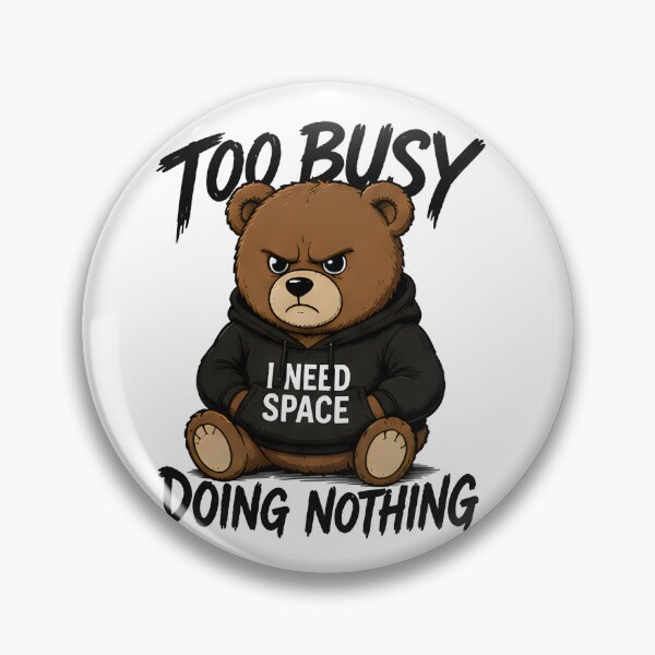 Item preview, Too Busy Doing Nothing Funny Introvert Bear Design designed and sold by R-B-Colors.