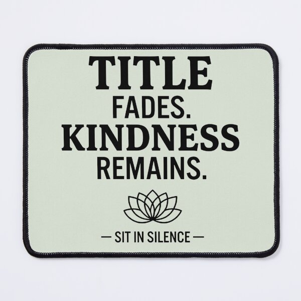 Item preview, Title Fades. Kindness Remains. | Minimalist Wisdom Quote. designed and sold by SitInSilence24.