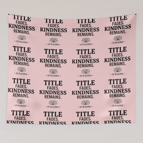 Item preview, Title Fades. Kindness Remains. | Minimalist Wisdom Quote.  designed and sold by SitInSilence24.
