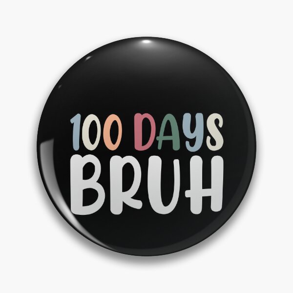 Item preview, 100 Days Bruh 100th Day School Teacher Student Celebration designed and sold by PopStars1993.