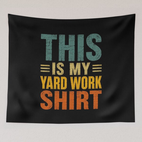 Item preview, This Is My Yard Work Homeowner Gardener Lawn Care designed and sold by FormalDehyena.