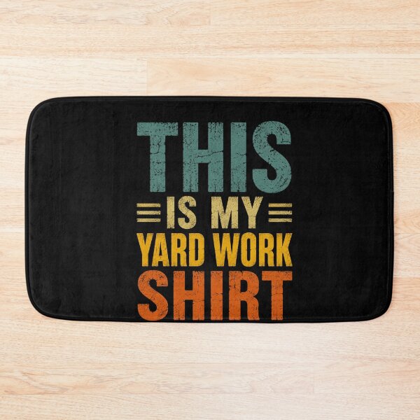 Item preview, This Is My Yard Work Homeowner Gardener Lawn Care designed and sold by FormalDehyena.