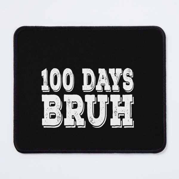 Item preview, 100 Days Bruh Student Teacher School Celebration designed and sold by PopStars1993.