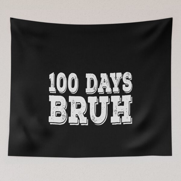 Item preview, 100 Days Bruh Student Teacher School Celebration designed and sold by PopStars1993.