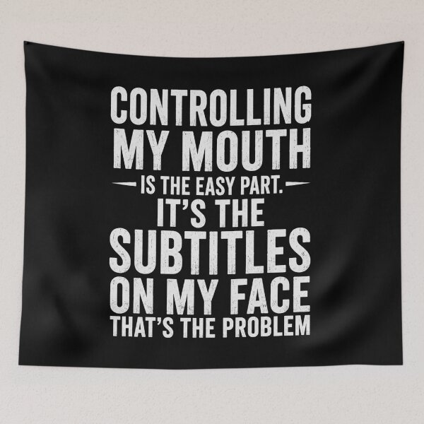 Item preview, It's The Subtitles On My Face That's The Problem Sarcastic Quote Funny Personality Humor designed and sold by FormalDehyena.